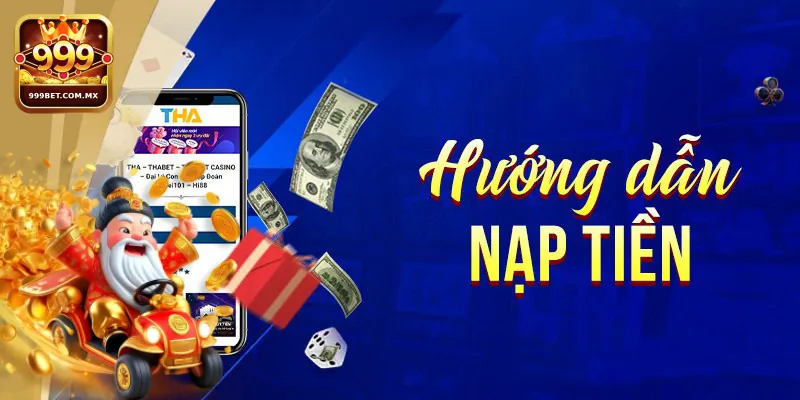 Nạp Tiền 999bet - Quy Trình Và Cách Thức Thanh Toán Tiện Dụng 999bet hỗ trợ nạp tiền bằng nhiều phương thức linh hoạt, an toàn
